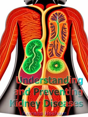 cover image of Understanding and Preventing Kidney Diseases